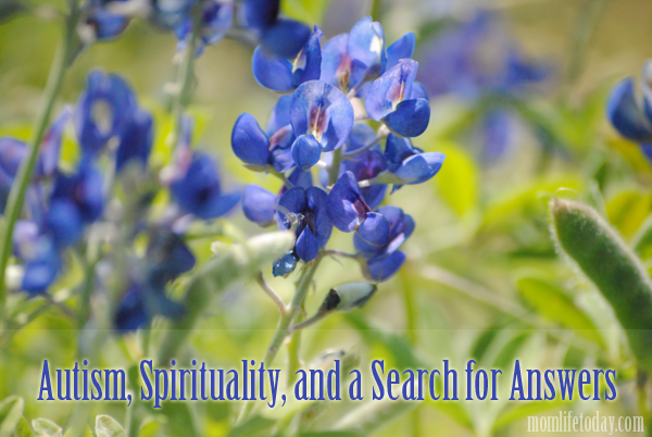 Autism, Spirituality, and a Search for Answers