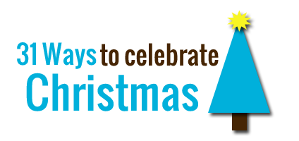 31 ways to celebrate Christmas