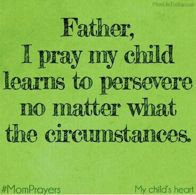 My Child's Heart - Day 17 Persevere