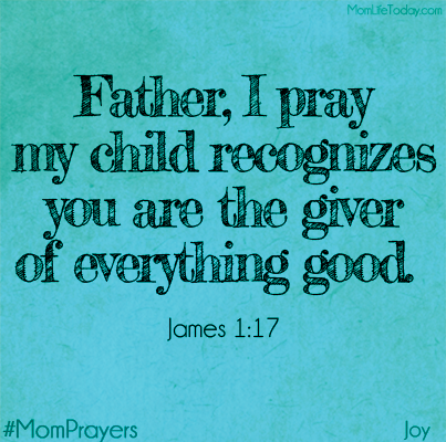 Joyful Mom Prayers - Day 18 - Giver of Good Things