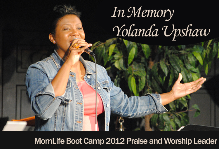 In Memory... Yolanda Upshaw - MomLife Today