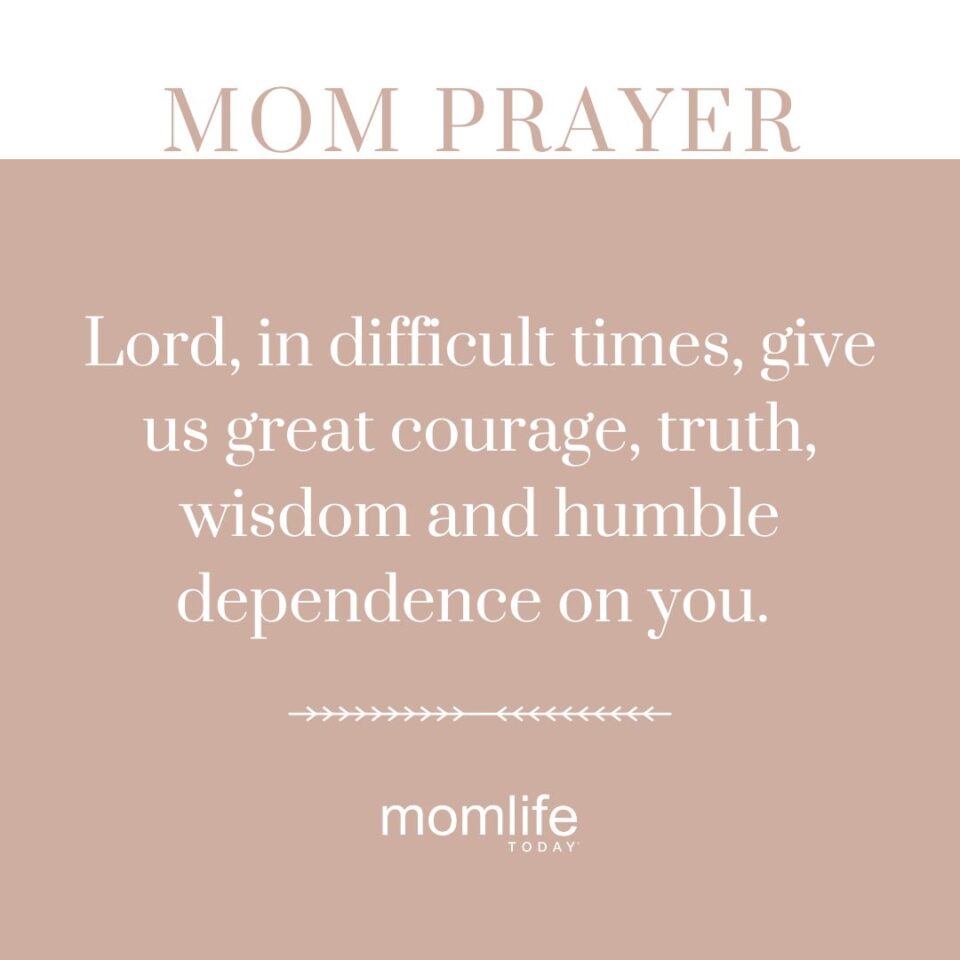 Lord in difficult times, give us great courage