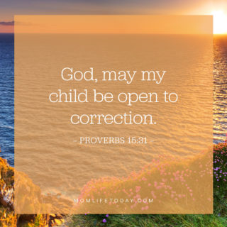 God, may my child be open to correction.
