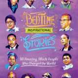 Bedtime Inspirational Stories - 50 Amazing Black People Who Changed the World
