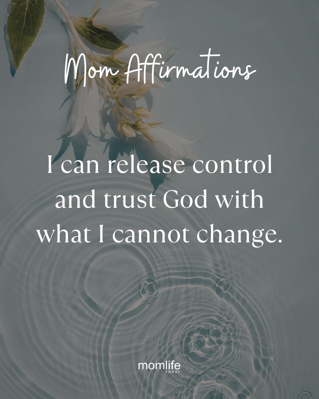 Mom Affirmations: Release control and trust God