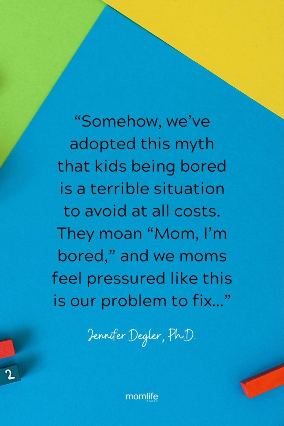 Quote about moms helping their kids with boredom