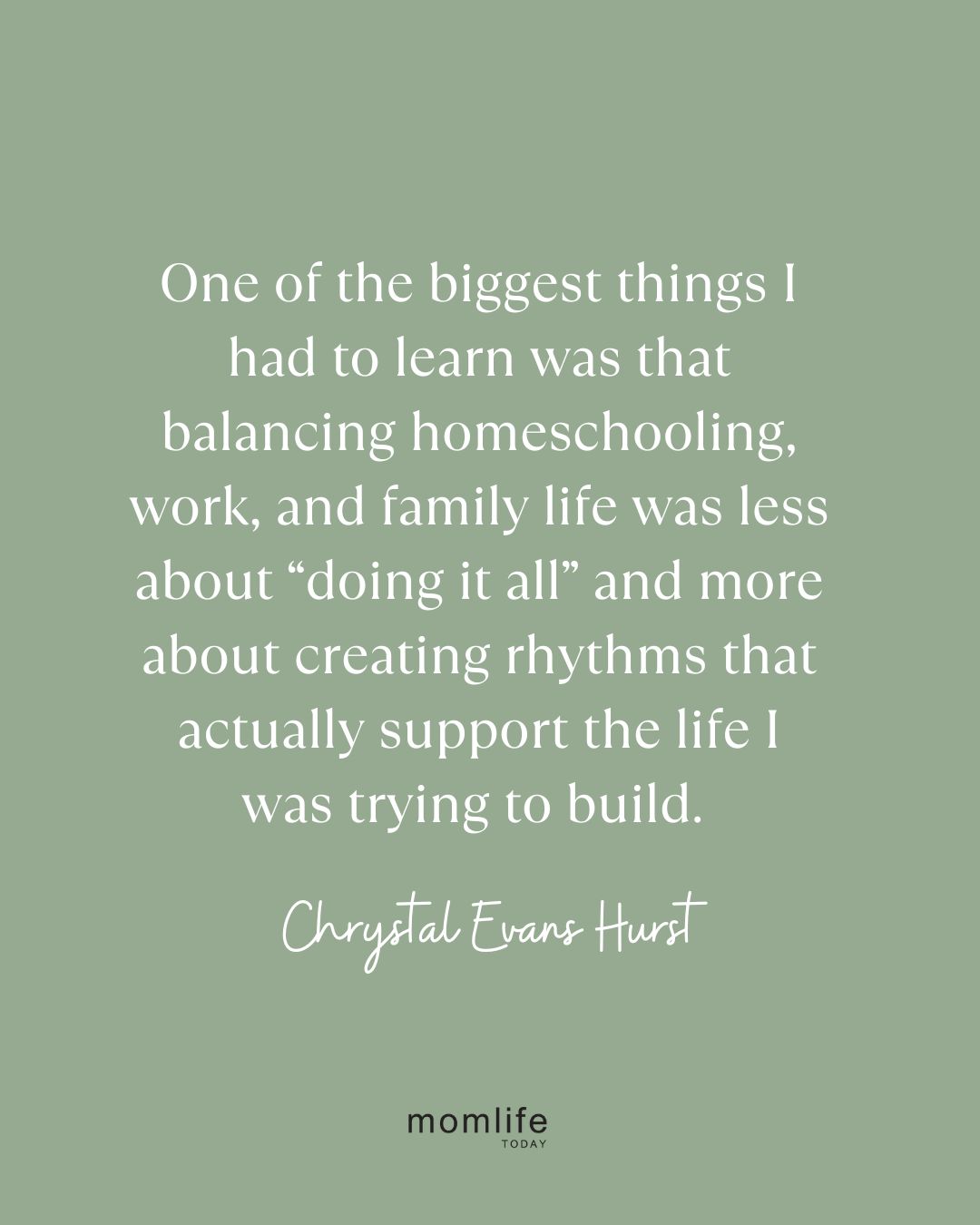 homeschooling and work quote - Chrystal Evans Hurst
